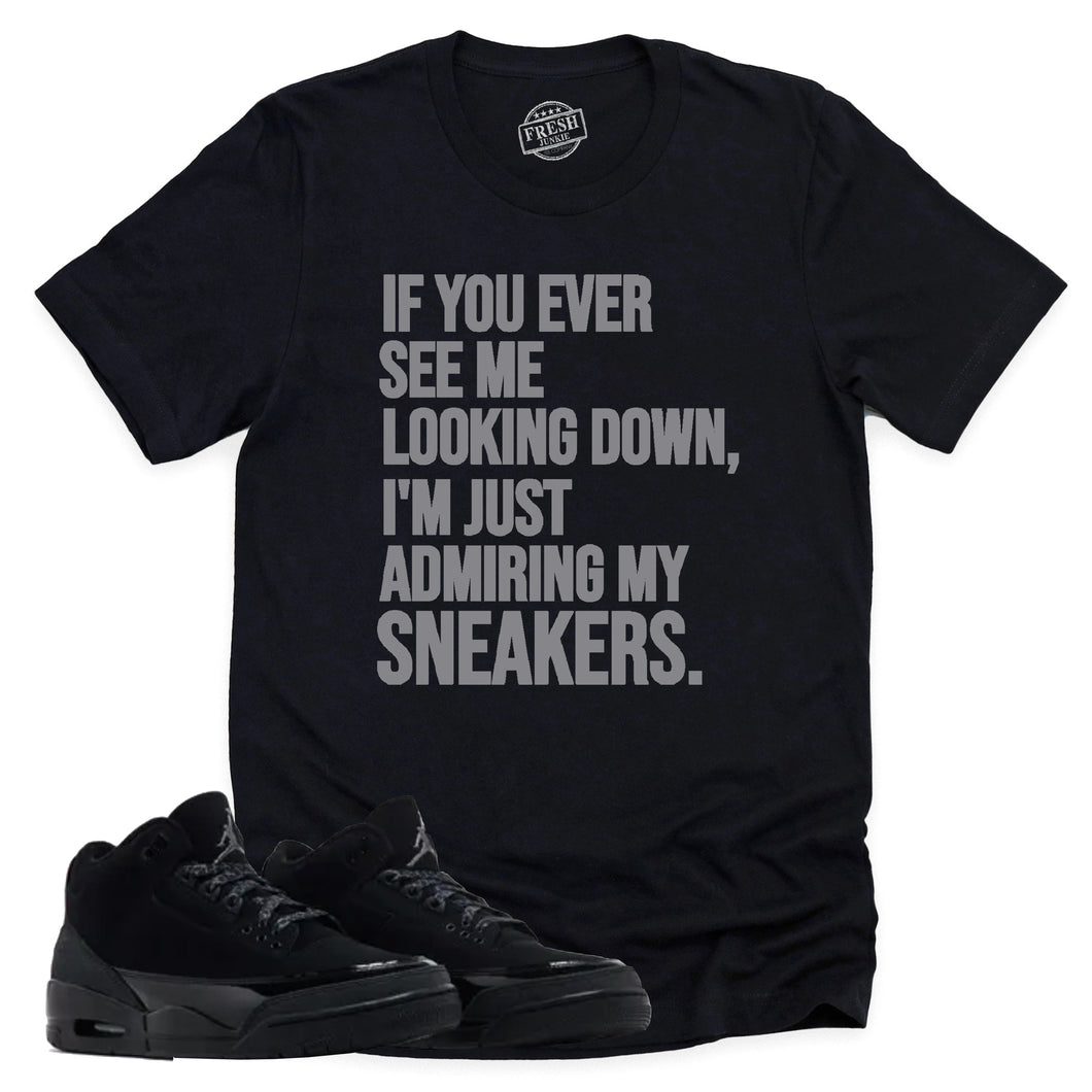 Admiring My Sneakers Shirt | Retro Air Jordan 3 Black Cat Sneaker Match Tee