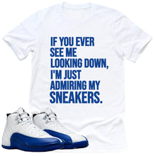 Load image into Gallery viewer, Admiring My Sneakers Shirt | Retro Air Jordan 12 Game Royal Sneaker Match Tee