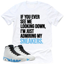 Load image into Gallery viewer, Admiring My Sneakers Shirt | Retro Air Jordan 9 Powder Blue Sneaker Match Tee