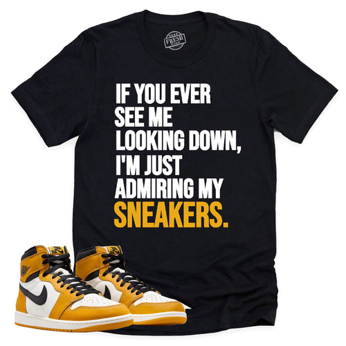 Admiring My Sneakers Shirt | Retro Air Jordan 1 Yellow Ochre Sneaker Match Tee