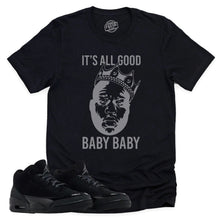 Load image into Gallery viewer, It&#39;s All Good Shirt | Retro Air Jordan 3 Black Cat Sneaker Match Tee