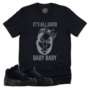 It's All Good Shirt | Retro Air Jordan 3 Black Cat Sneaker Match Tee