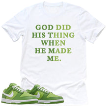 Load image into Gallery viewer, God Did His Thing Shirt | Retro Dunk Low Chlorophyll Sneaker Match Tee