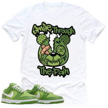 Load image into Gallery viewer, Smile Through The Pain Shirt | Retro Dunk Low Chlorophyll Sneaker Match Tee