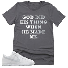 Load image into Gallery viewer, God Did His Thing Shirt | Retro Dunk Low White Pure Platinum Sneaker Match Tee