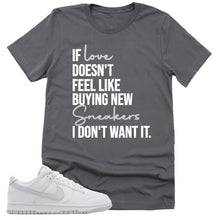 Load image into Gallery viewer, If Love Shirt | Retro Dunk Low White Pure Platinum Sneaker Match Tee