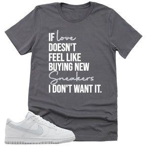 If Love Shirt | Retro Dunk Low White Pure Platinum Sneaker Match Tee