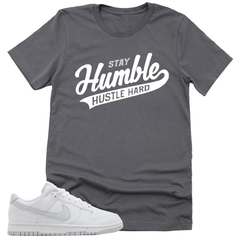 Stay Humble Shirt | Retro Dunk Low White Pure Platinum Sneaker Match Tee