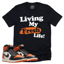 Load image into Gallery viewer, Living My Fresh Life Shirt | Retro Air Jordan 1 Shattered Backboard Sneaker Match Tee