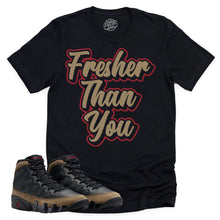 Load image into Gallery viewer, Fresher Than You Shirt | Retro Air Jordan 9 Olive Sneaker Match Tee