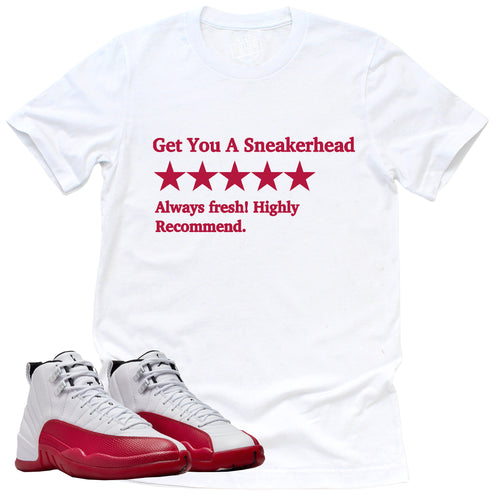 Get You A Sneakerhead Shirt | Retro Air Jordan 12 Cherry Red Sneaker Match Tee