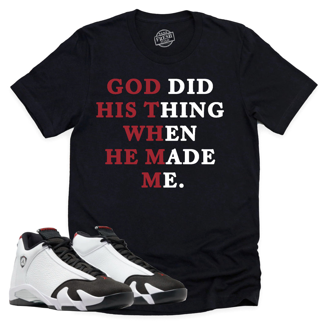 God Did His Thing Shirt | Air Jordan 14 Black Toe Sneaker Match Tee