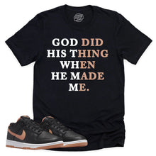 Load image into Gallery viewer, God Did His Thing Shirt | Retro Dunk Low Amber Brown Sneaker Match Tee