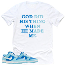 Load image into Gallery viewer, God Did His Thing Shirt | Retro Dunk Low Argon Sneaker Match Tee