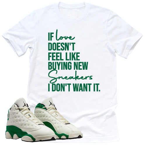 If Love Shirt | Retro Air Jordan 13 Court Of Legends Sneaker Match Tee