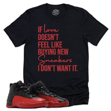 Load image into Gallery viewer, If Love Shirt | Retro Air Jordan 12 Flu Game Sneaker Match Tee