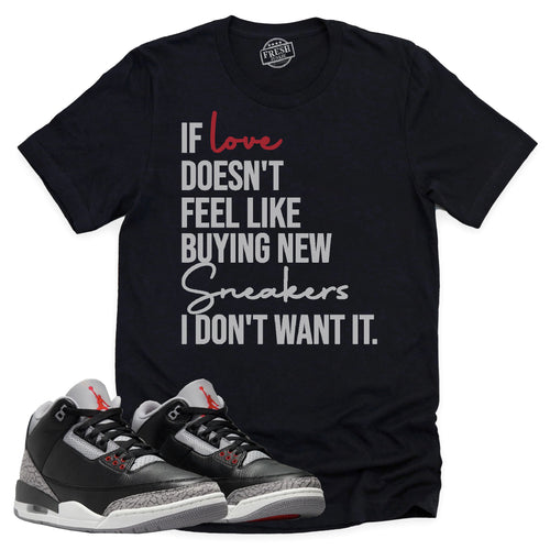 If Love Shirt | Retro Air Jordan 3 Black Cement Sneaker Match Tee