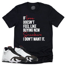 Load image into Gallery viewer, If Love Shirt | Air Jordan 14 Black Toe Sneaker Match Tee