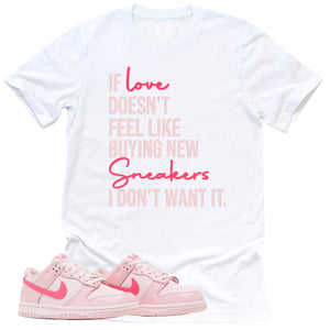 If Love Shirt | Retro Dunk Triple Pink Sneaker Match Tee