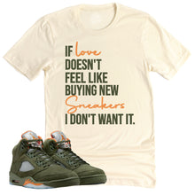 Load image into Gallery viewer, If Love Shirt | Air Jordan 5 Olive Sneaker Match Tee