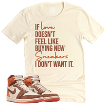 Load image into Gallery viewer, If Love Shirt | Air Jordan 1 Cacao Sneaker Match Tee