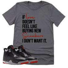 Load image into Gallery viewer, If Love Shirt | Retro Air Jordan 4 BRED Reimagined Sneaker Match Tee