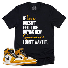 Load image into Gallery viewer, If Love Shirt | Retro Air Jordan 1 Yellow Ochre Sneaker Match Tee