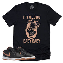 Load image into Gallery viewer, It&#39;s All Good Shirt | Retro Dunk Low Amber Brown Sneaker Match Tee