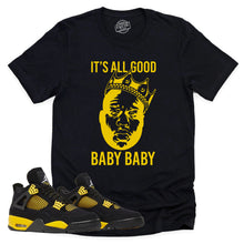 Load image into Gallery viewer, It&#39;s All Good Shirt | Retro Air Jordan 4 Thunder Sneaker Match Tee