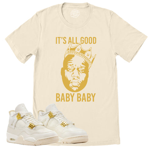 It's All Good Shirt | Retro Air Jordan 4 Sail Gold Sneaker Match Tee