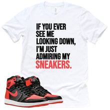 Load image into Gallery viewer, Admiring My Sneakers Shirt | Satin Bred 1s Sneaker Match Tee