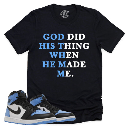 God Did His Thing Shirt | Retro Air Jordan 1 UNC Toe Sneaker Match Tee