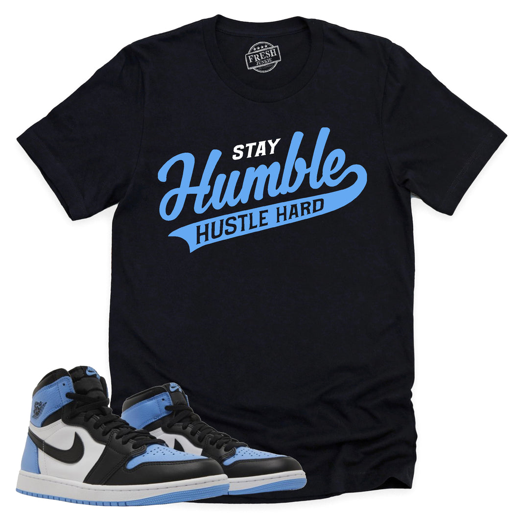 Stay Humble Shirt | Retro Air Jordan 1 UNC Toe Sneaker Match Tee