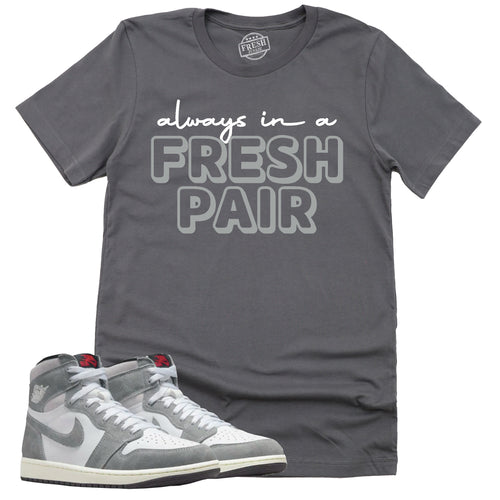 Always In A Fresh Pair Shirt | Retro Air Jordan 1 Washed Heritage Sneaker Match Tee