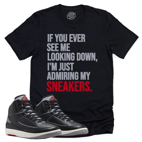 Admiring My Sneakers Shirt | Retro Air Jordan 2 Black Cement Sneaker Match Tee