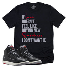 Load image into Gallery viewer, If Love Shirt | Retro Air Jordan 2 Black Cement Sneaker Match Tee