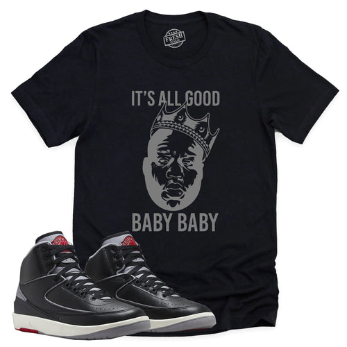 It's All Good Shirt | Retro Air Jordan 2 Black Cement Sneaker Match Tee