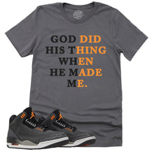 Load image into Gallery viewer, God Did His Thing Shirt | Retro Air Jordan 3 Fear Sneaker Match Tee