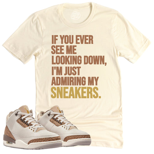 Admiring My Sneakers Shirt | Retro Air Jordan 3 Palomino Sneaker Match Tee