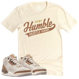 Stay Humble Shirt | Retro Air Jordan 3 Palomino Sneaker Match Tee