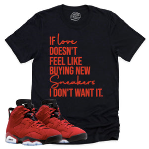 If Love Shirt | Retro Air Jordan 6 Toro Bravo Sneaker Match Tee