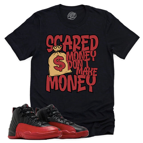 Scared Money Shirt | Retro Air Jordan 12 Flu Game Sneaker Match Tee