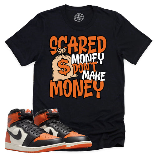 Scared Money Shirt | Retro Air Jordan 1 Shattered Backboard Sneaker Match Tee