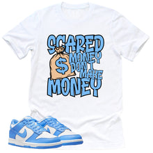 Load image into Gallery viewer, Scared Money Shirt | Retro Dunk Low University Blue Sneaker Match Tee