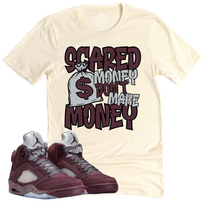 Scared Money Shirt | Air Jordan 5 Burgundy Sneaker Match Tee