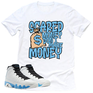 Scared Money Shirt | Retro Air Jordan 9 Powder Blue Sneaker Match Tee