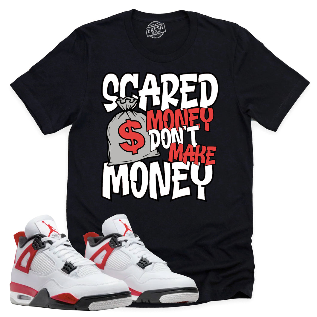 Scared Money Shirt | Retro Air Jordan 4 Red Cement Sneaker Match Tee