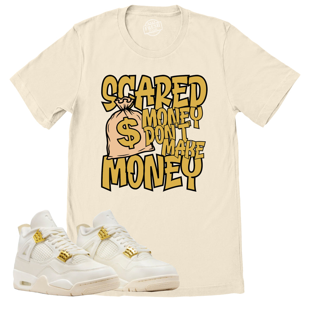 Scared Money Shirt | Retro Air Jordan 4 Sail Gold Sneaker Match Tee