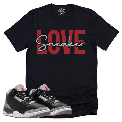 Sneaker Love Shirt | Retro Air Jordan 3 Black Cement Sneaker Match Tee