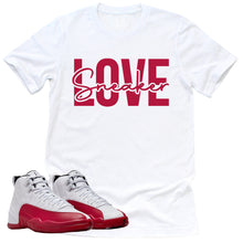 Load image into Gallery viewer, Sneaker Love Shirt | Retro Air Jordan 12 Cherry Red Sneaker Match Tee